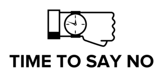 Time To Say No